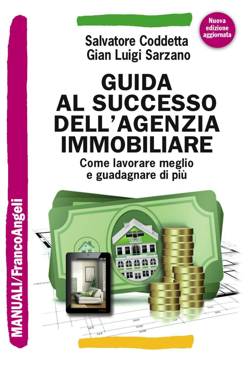 Guida al successo dell'agenzia immobiliare. Come lavorare meglio e guadagnare di più (Manuali professionali) Business, Finance & Career