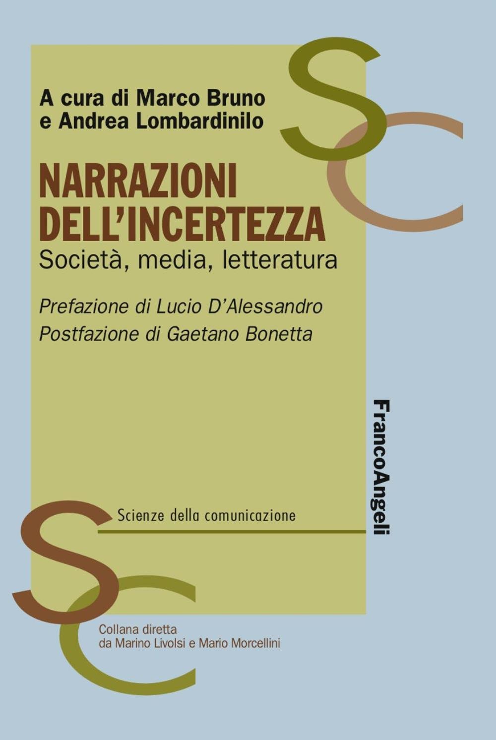 Narrazioni dell'incertezza. Società, media, letteratura (Scienze della comunicazione. Saggi) Social Sciences
