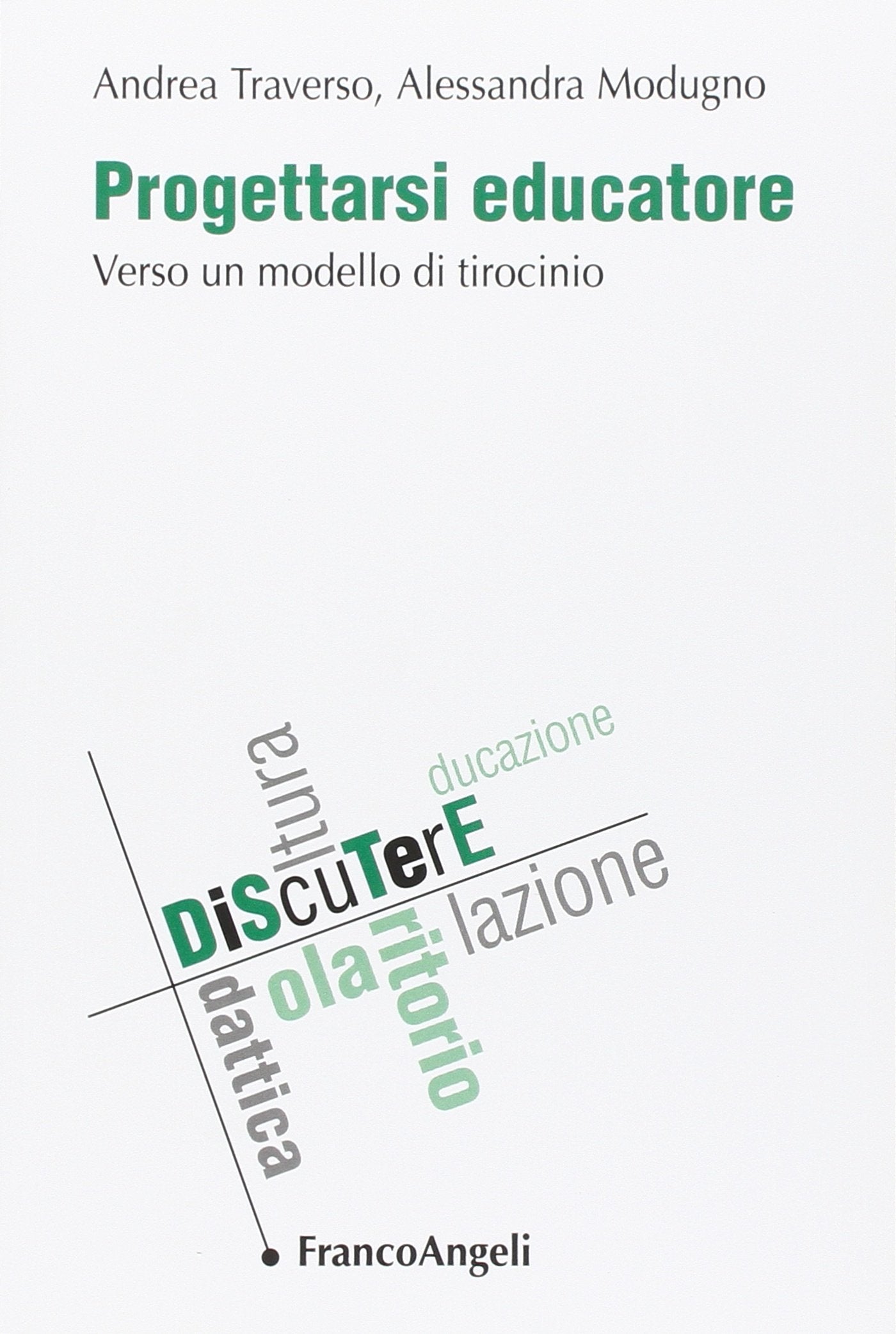 Progettarsi educatore. Verso un modello di tirocinio book