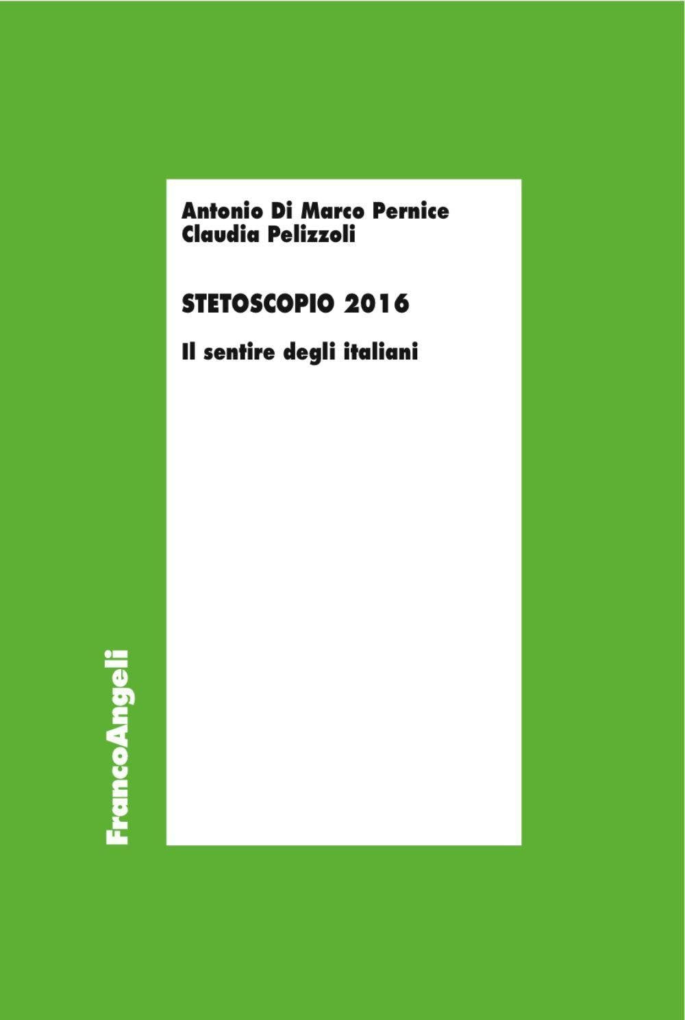 Stetoscopio 2016. Il sentire degli italiani Business, Finance & Career