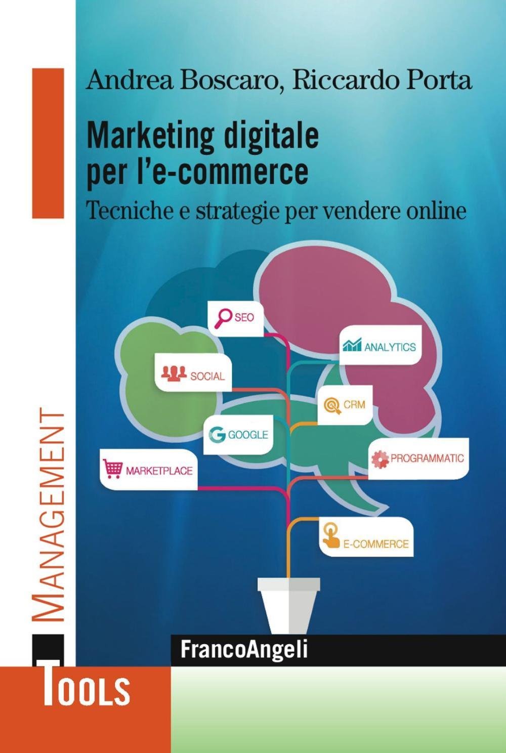 Marketing digitale per l' e-commerce. Tecniche e strategie per vendere online book
