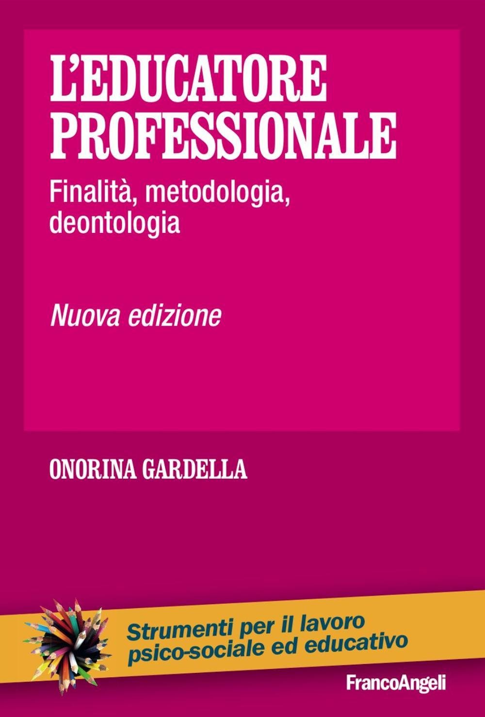 L'educatore professionale. Finalità, metodologia, deontologia book