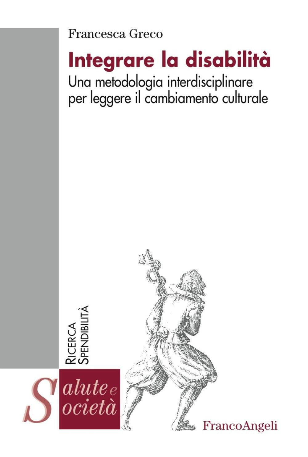 Integrare la disabilità. Una metodologia interdisciplinare per leggere il cambiamento culturale book