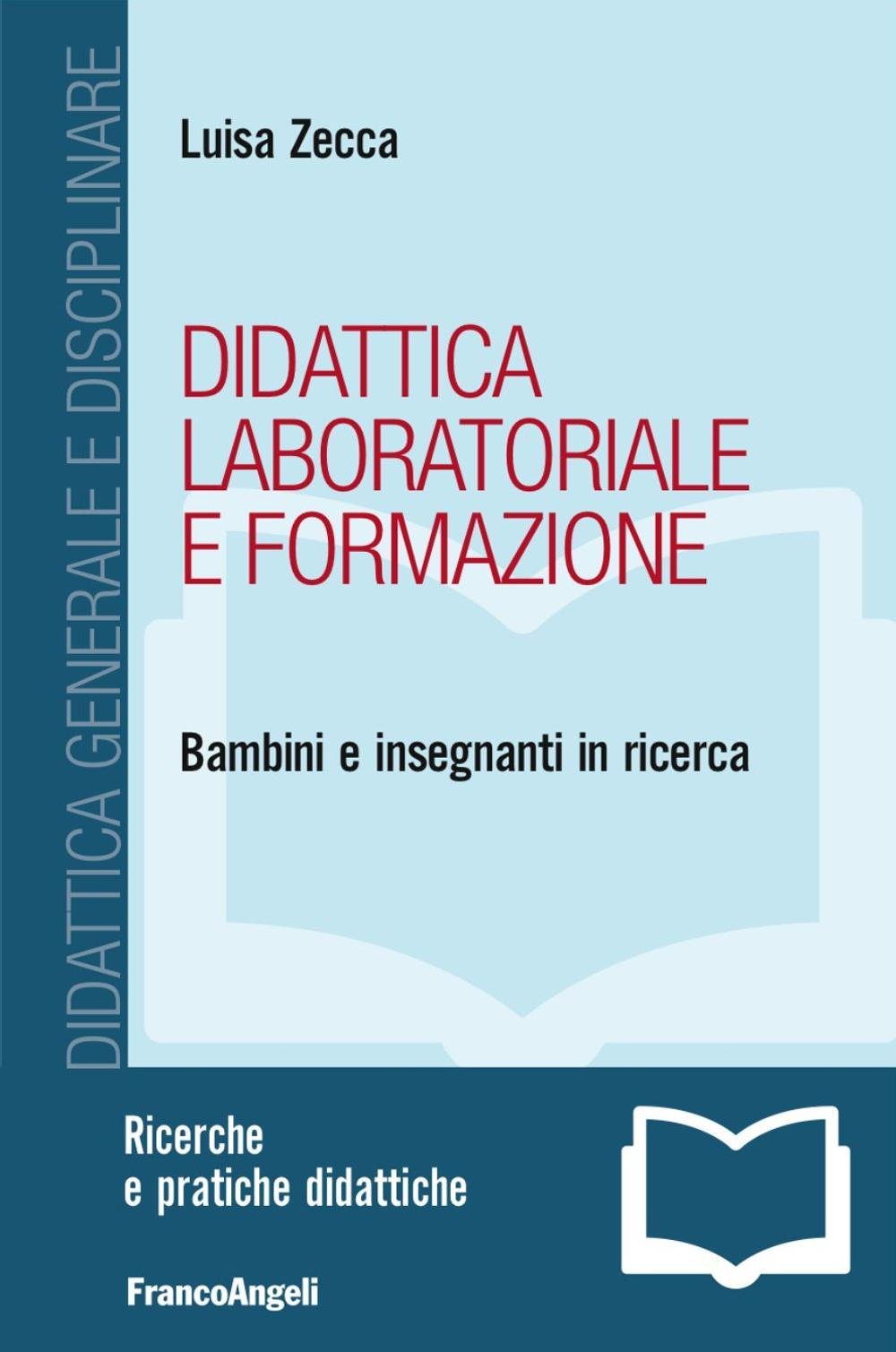 Didattica laboratoriale e formazione. Bambini e insegnanti in ricerca (Didattica generale e disciplinare) Politics & History