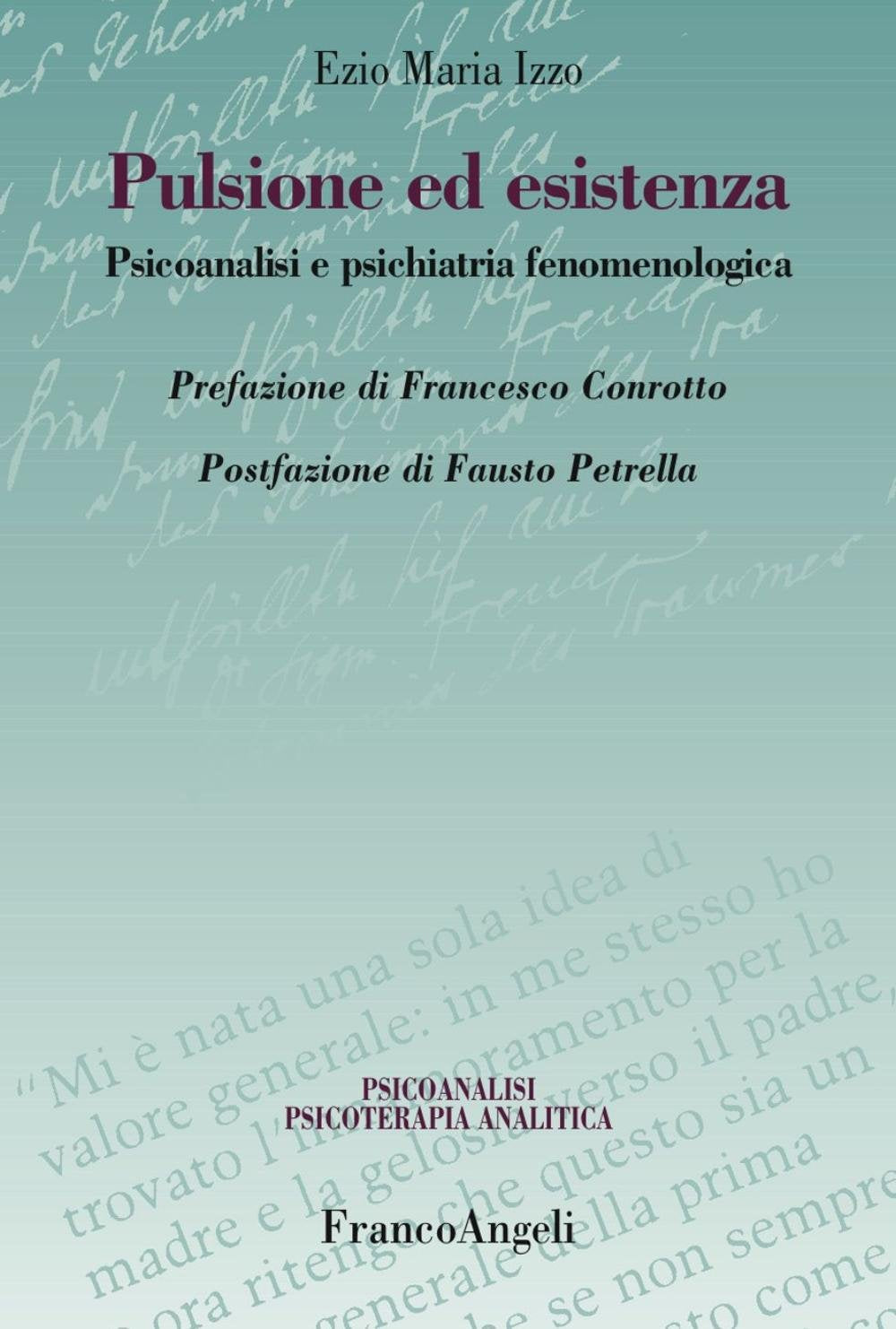 Pulsione ed esistenza. Psicoanalisi e psichiatria fenomenologica (Psicoanalisi psicoterapia analitica) Medicine