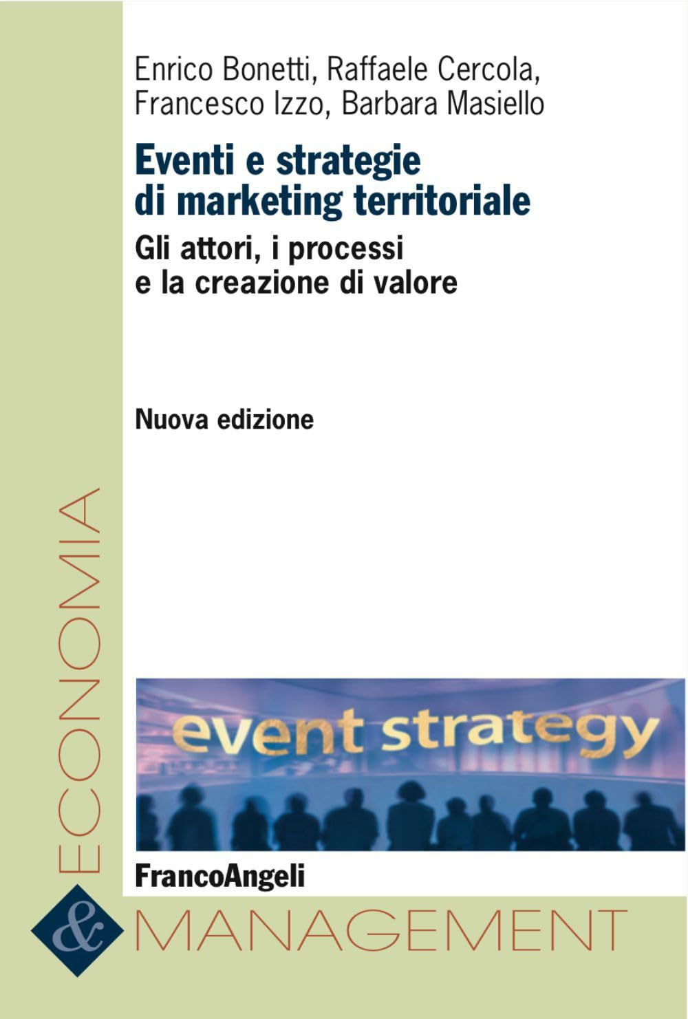 Eventi e strategie di marketing territoriale. Gli attori, i processi e la creazione di valore book