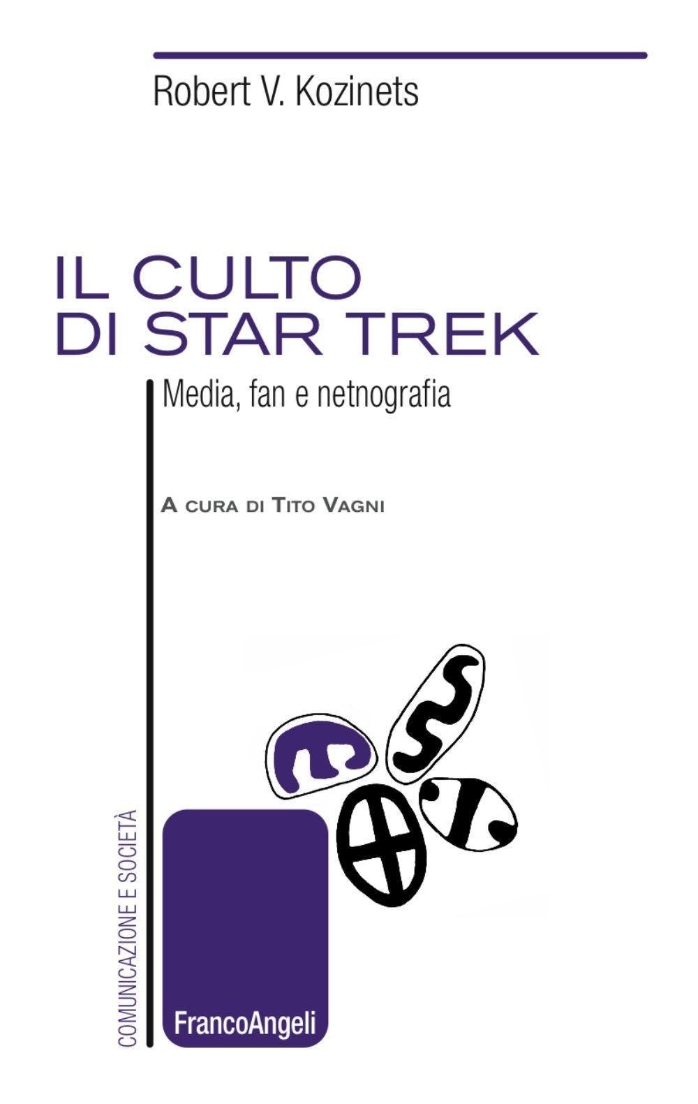 Il culto di Star Trek. Media, fan e netnografia book