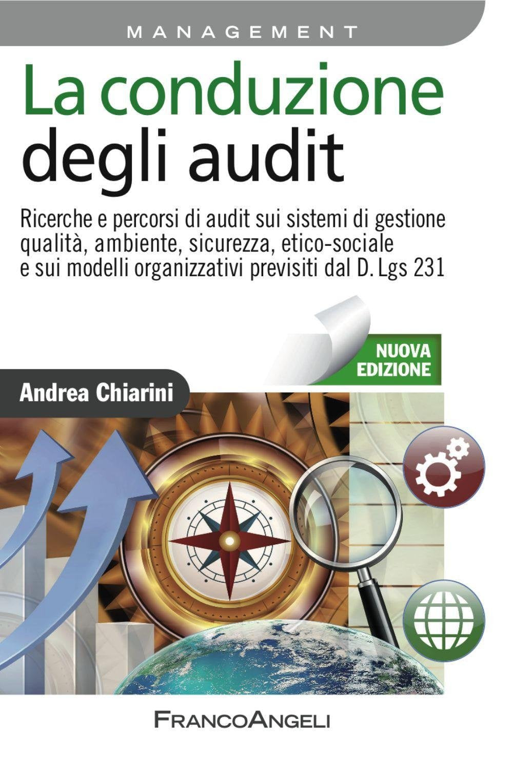 La Conduzione Degli Audit. Ricerche E Percorsi Di Audit Sui Sistemi Di Gestione Qualità, Ambiente, Sicurezza, Etico-Sociale E Sui Modelli Organizzativi.... Vol. 23 Business, Finance & Career
