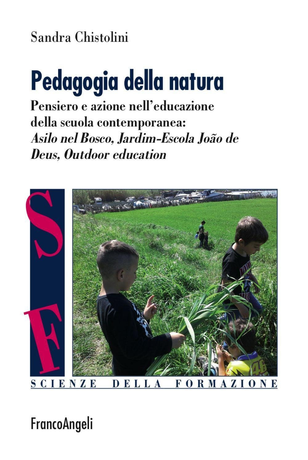 Pedagogia della natura. Pensiero e azione nell'educazione della scuola contemporanea: Asilo nel bosco, Jardim Escola João de Deus, Outdoor education book