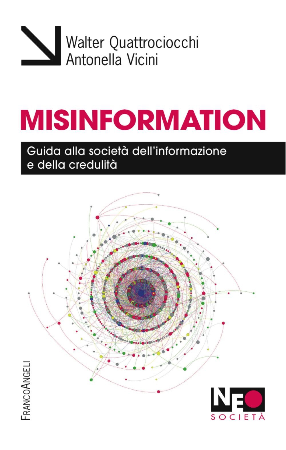Misinformation. Guida alla società dell'informazione e della credulità Media & Communication
