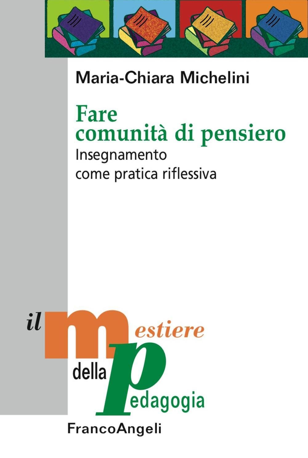 Fare comunità di pensiero. Insegnamento come pratica riflessiva book