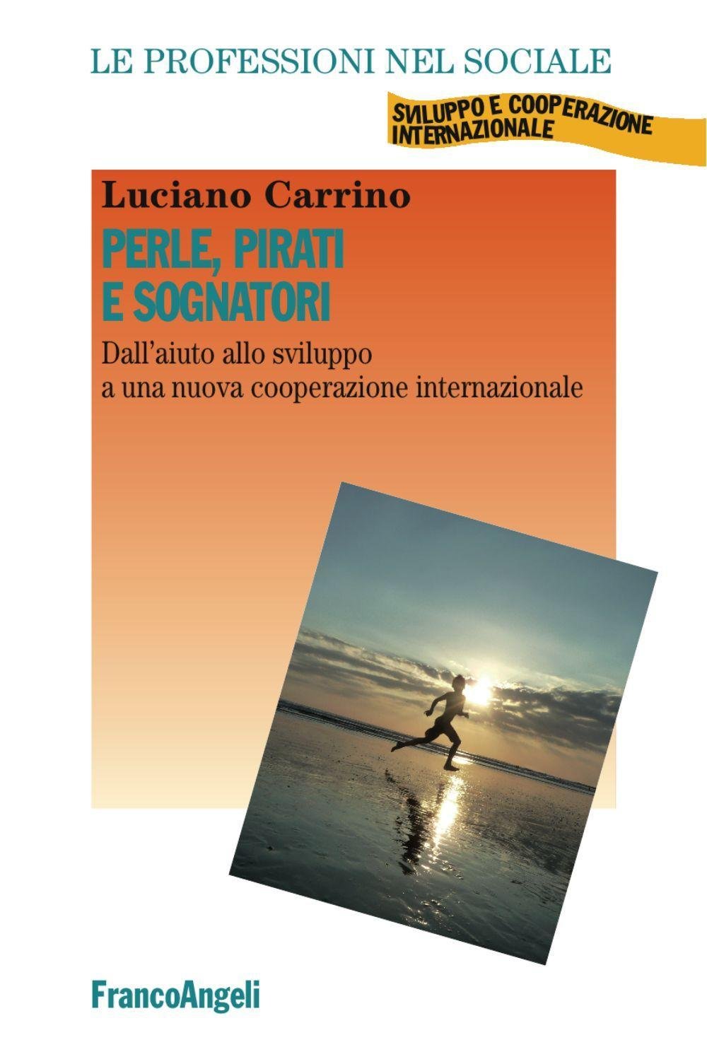 Perle, pirati e sognatori. Dall'aiuto allo sviluppo a una nuova cooperazione internazionale book