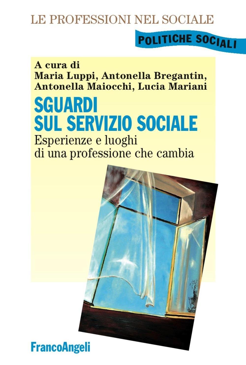 Sguardi sul servizio sociale. Esperienze e luoghi di una professione che cambia book