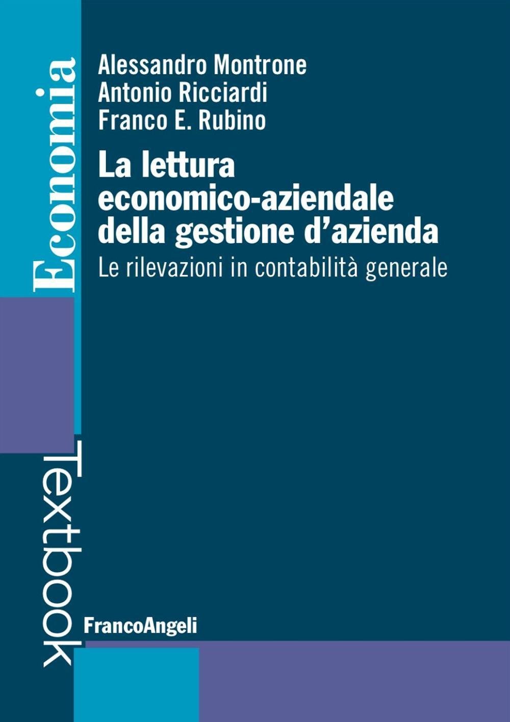 La lettura economico-aziendale della gestione d'azienda. Le rilevazioni in contabilità generale (Economia - Textbook) Books
