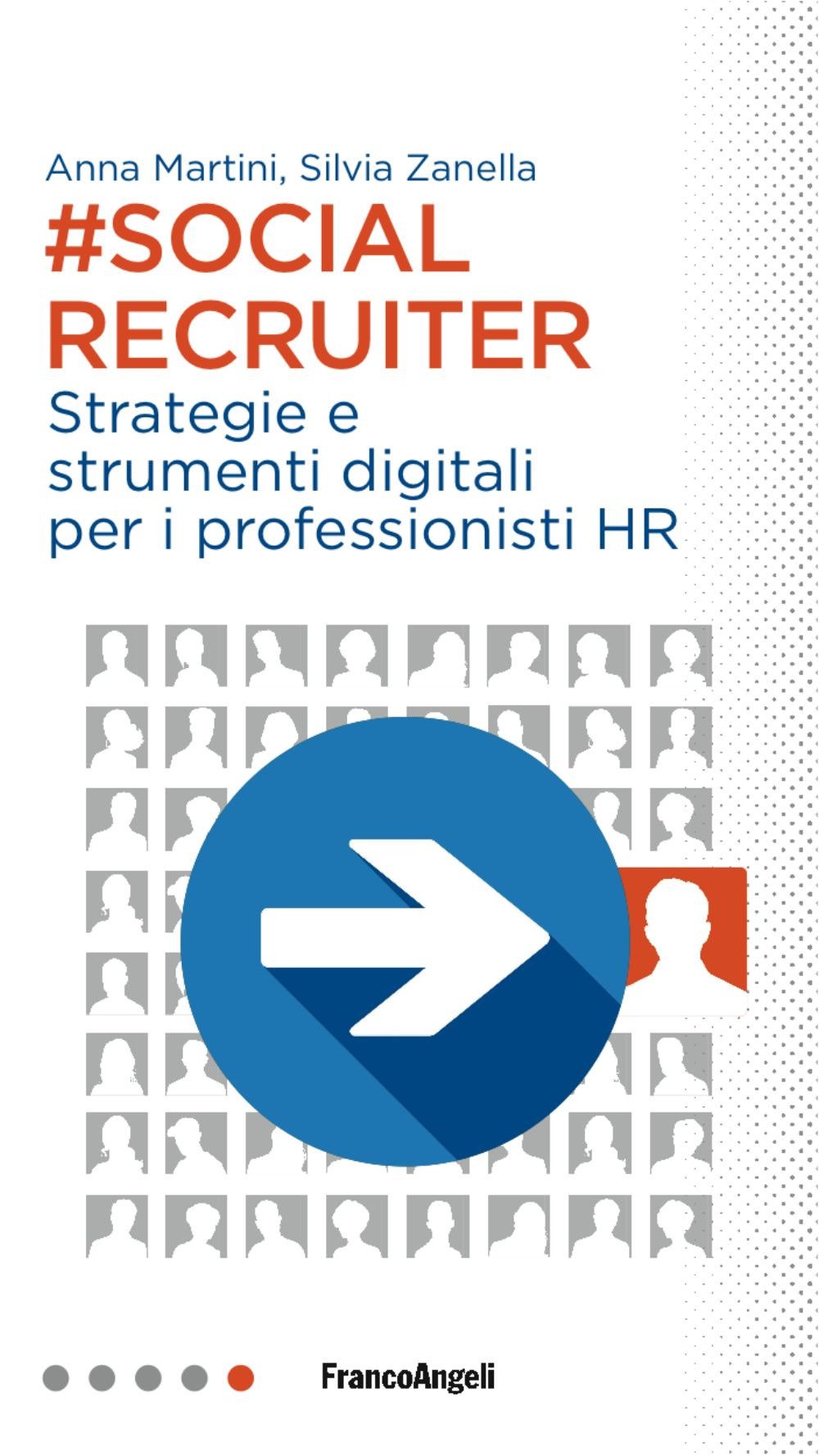 Social recruiter. Strategie e strumenti digitali per i professionisti HR book