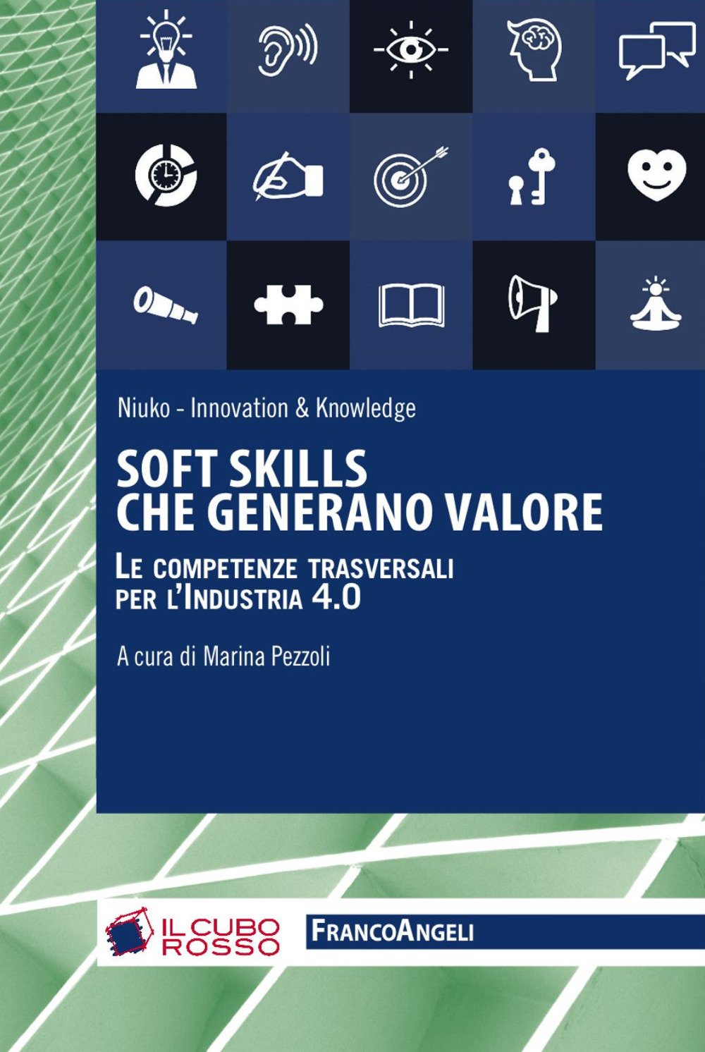 Soft skills che generano valore. Le competenze traversali per l'industria 4.0 (Cubo rosso) Business, Finance & Career