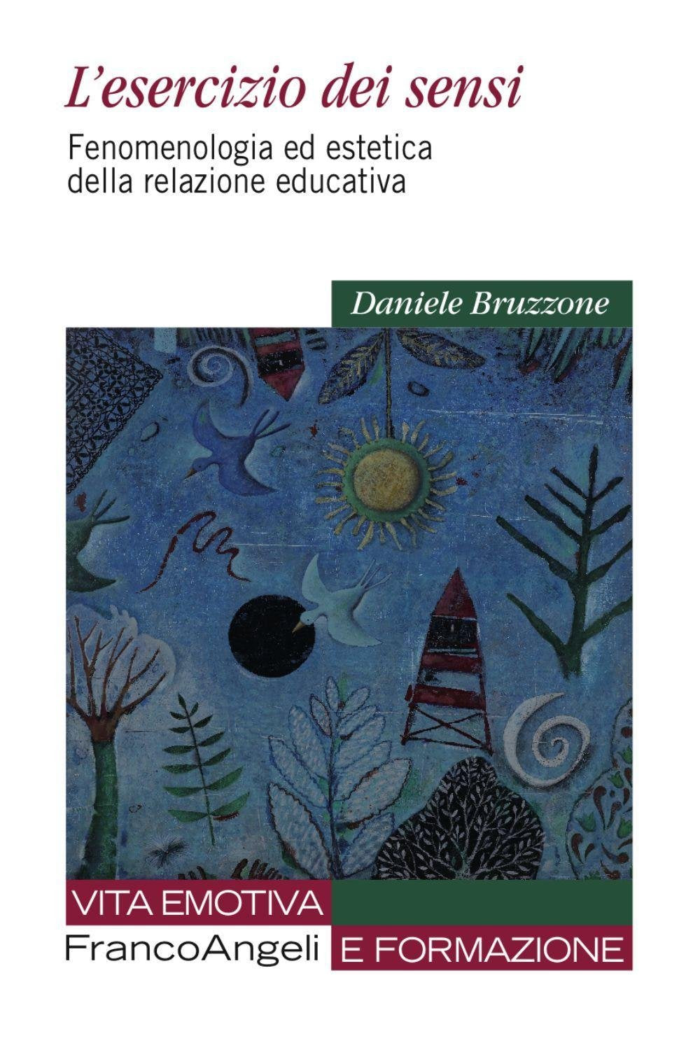 L' esercizio dei sensi. Fenomenologia ed estetica della relazione educativa book