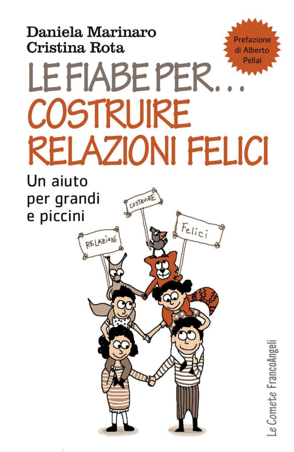 Le fiabe per... costruire relazioni felici. Un aiuto per grandi e piccini (Le comete) Psychology