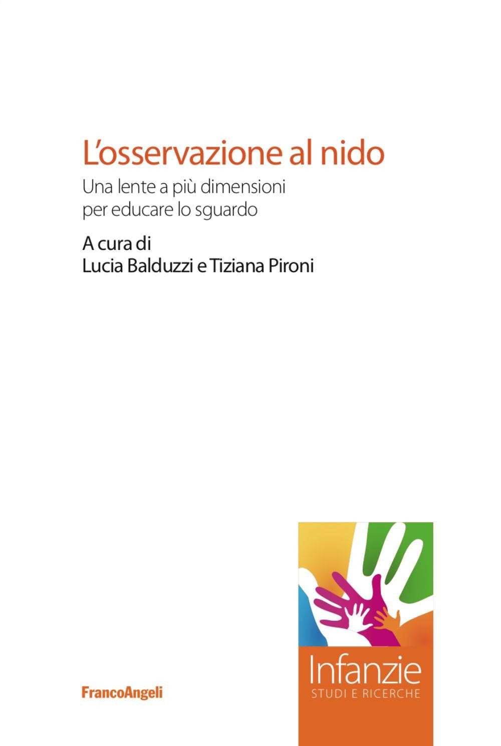 L'osservazione al nido. Una lente a più dimensioni per educare lo sguardo (Infanzie) Education & Training