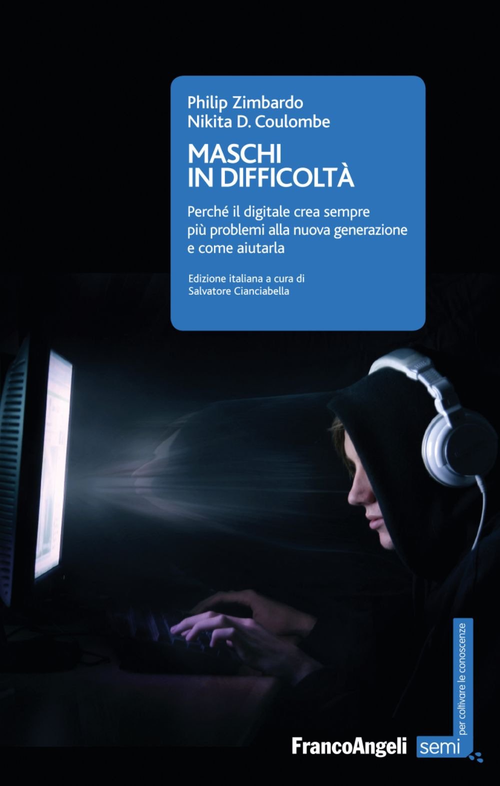 Maschi in difficoltà. Perché il digitale crea sempre più problemi alla nuova generazione e come aiutarla book