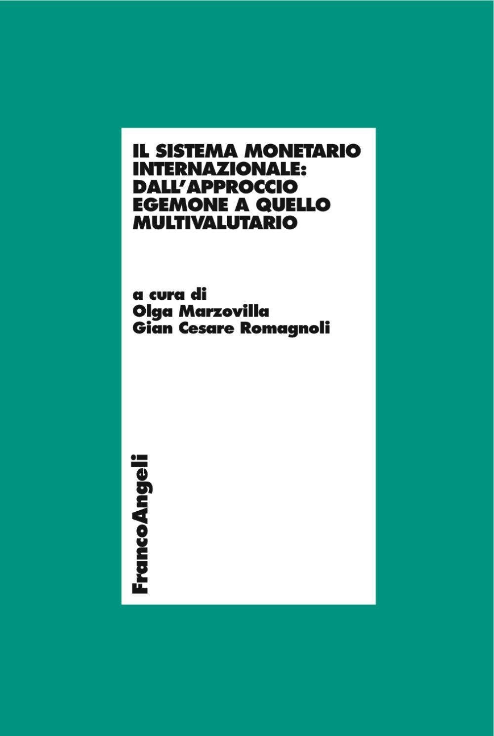 Il sistema monetario internazionale: dall'approccio egemone a quello multivalutario book