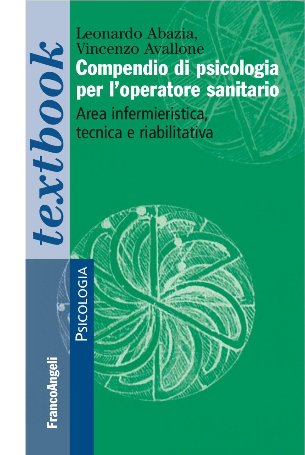 Compendio di psicologia per l'operatore sanitario. Area infermieristica, tecnica e riabilitativa book