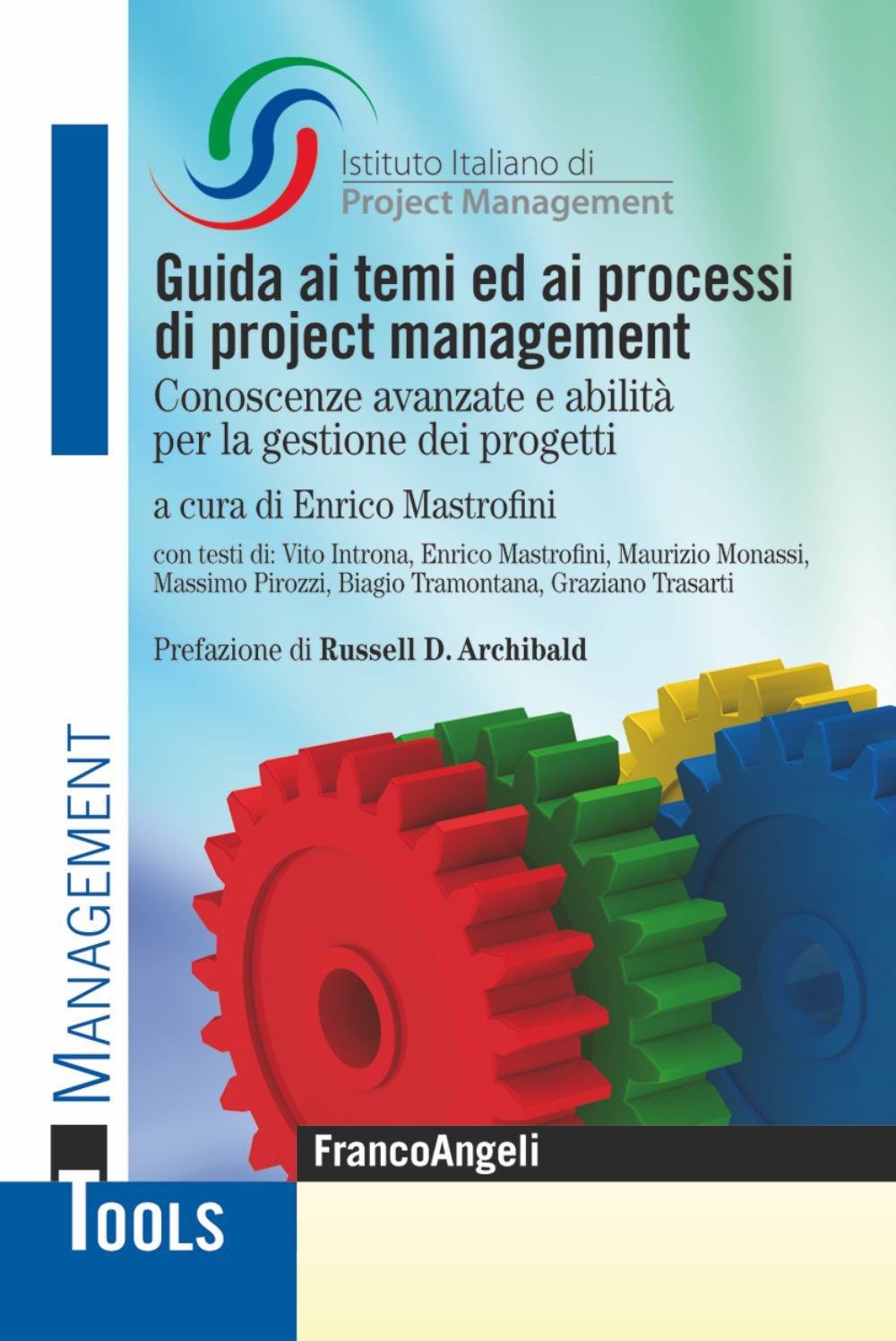 Guida ai temi ed ai processi di project management. Conoscenze avanzate e abilità per la gestione dei progetti book