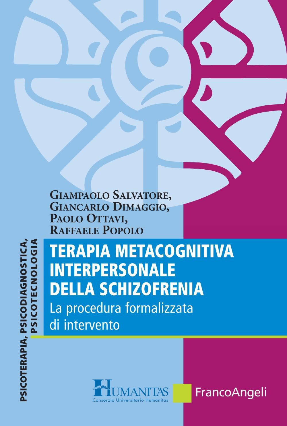 Terapia metacognitiva interpersonale della schizofrenia. La procedura formalizzata di intervento book