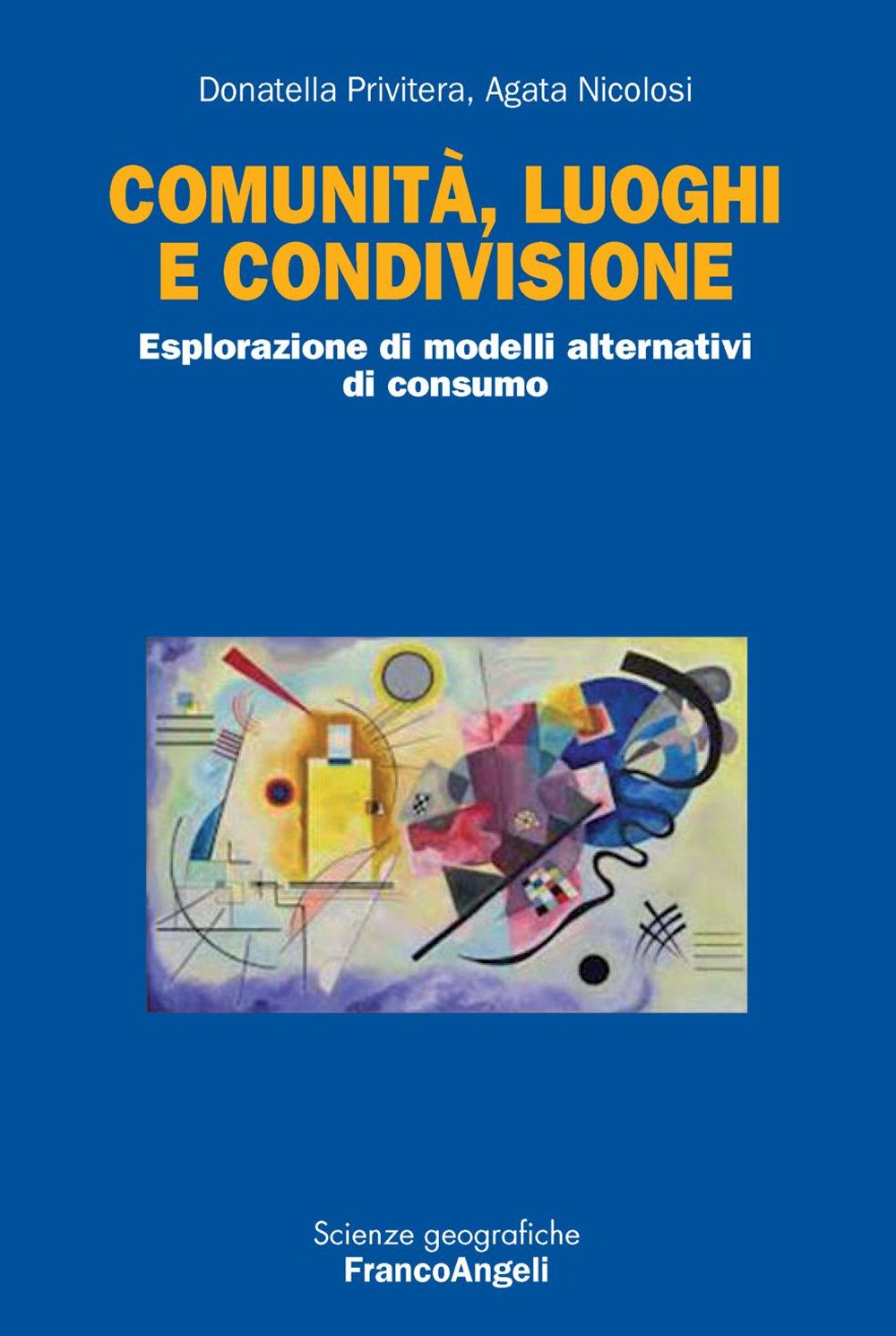 Comunità, luoghi e condivisione. Esplorazione di modelli alternativi di consumo book
