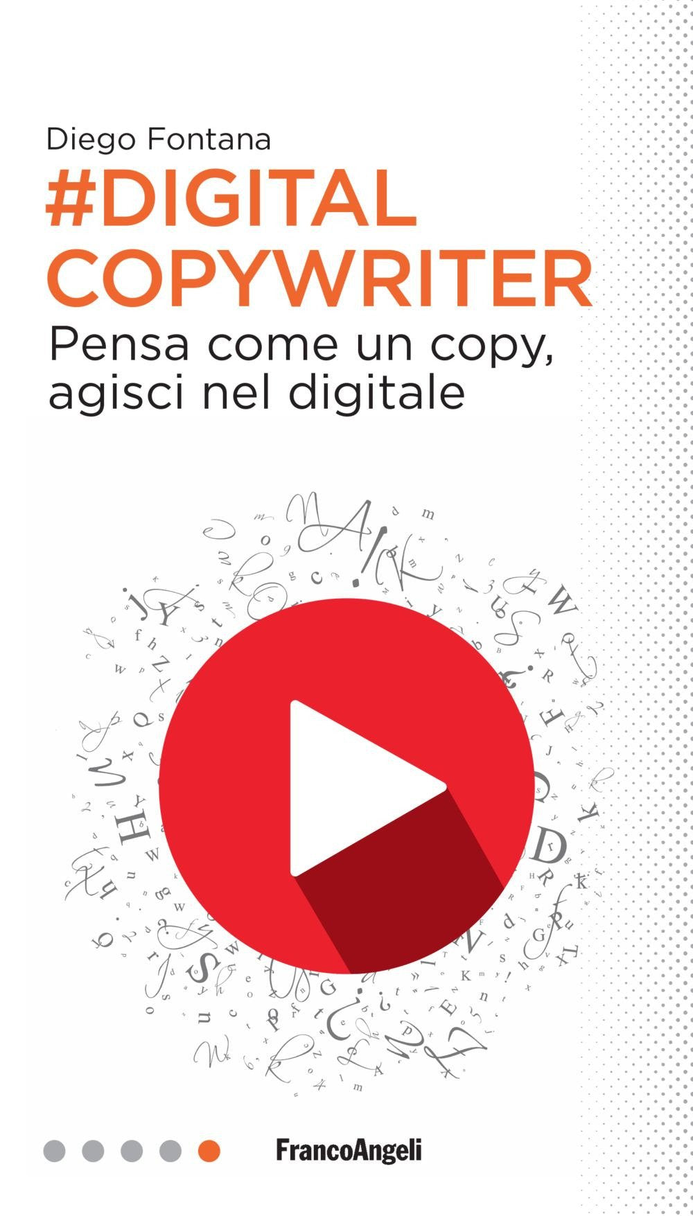 Digital copywriter. Pensa come un copy, agisci nel digitale Business, Finance & Career
