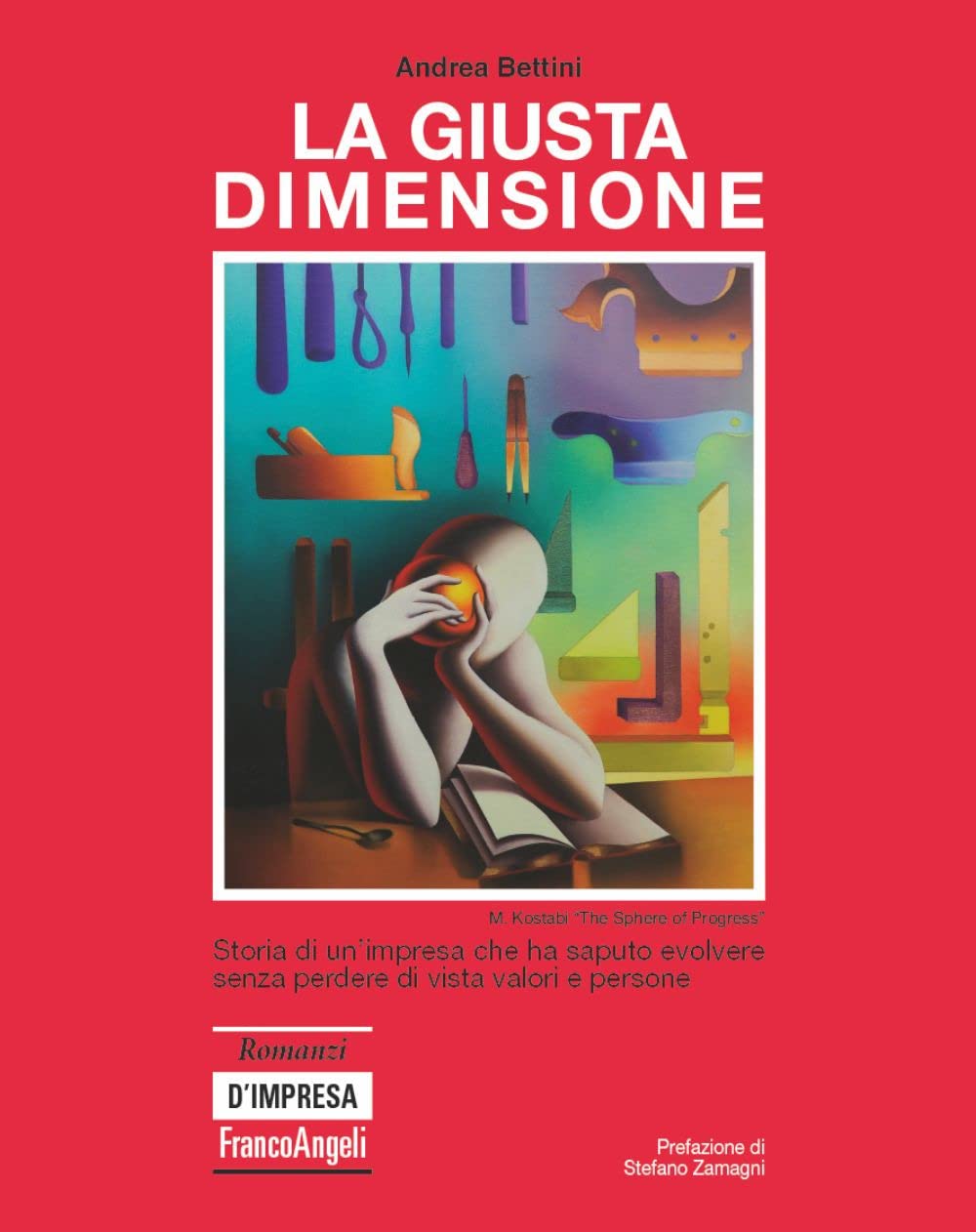 La giusta dimensione. Storia di un'impresa che ha saputo evolvere senza perdere di vista valori e persone (Romanzi d'impresa) Science