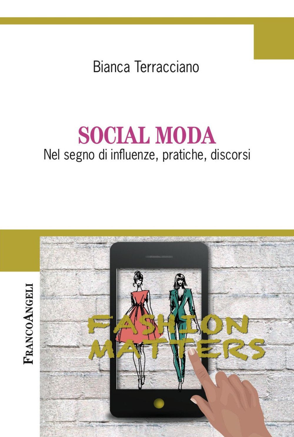 Social moda. Nel segno di influenze, pratiche, discorsi (Cultura della comunicazione) Books