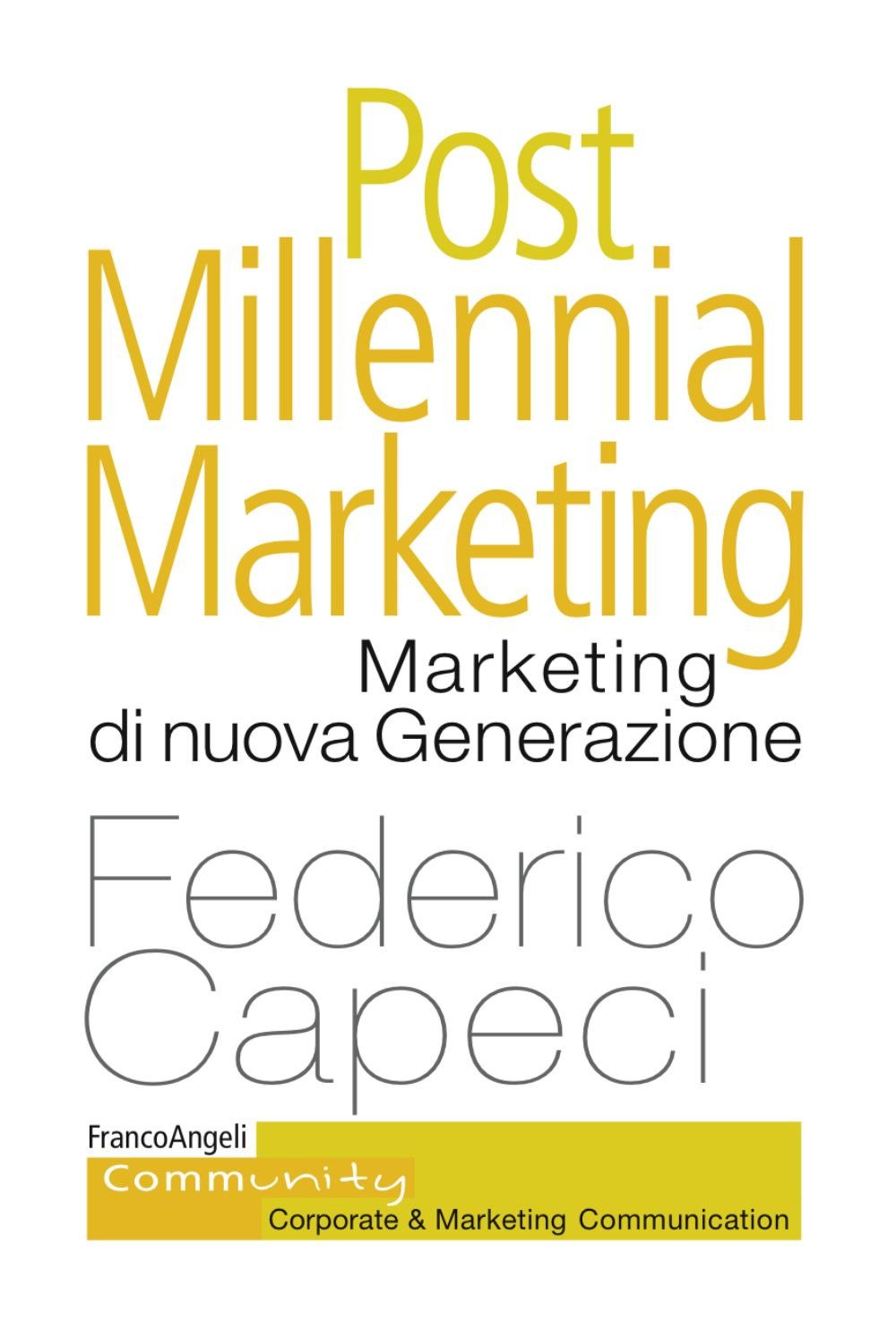 Post millennial marketing. Marketing di nuova generazione book