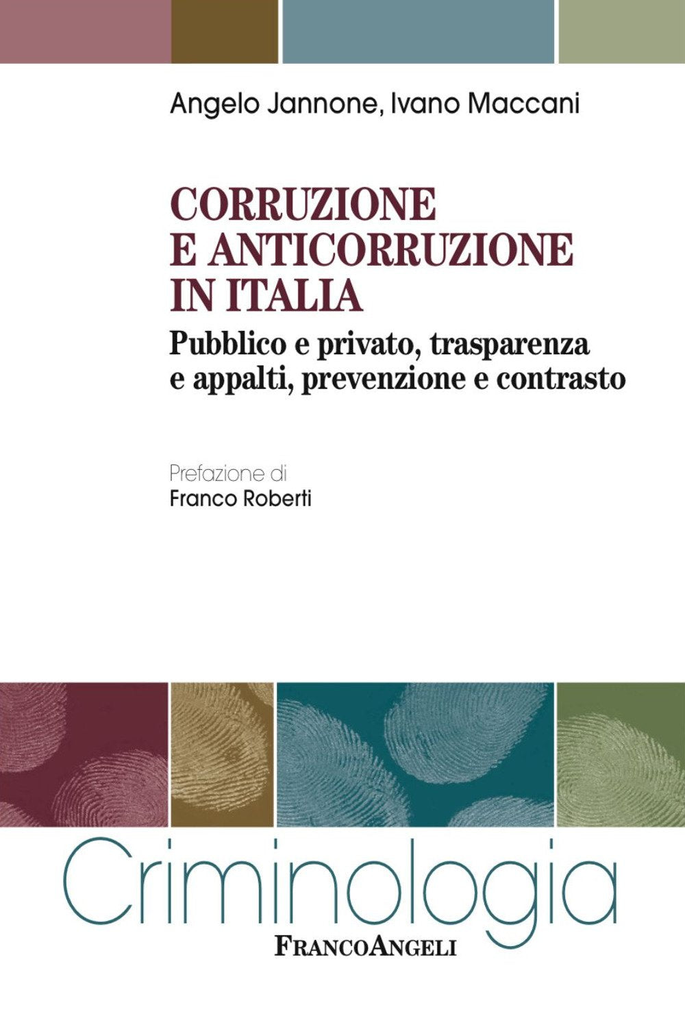 Corruzione e anticorruzione in Italia. Pubblico e privato, trasparenza e appalti, prevenzione e contrasto book