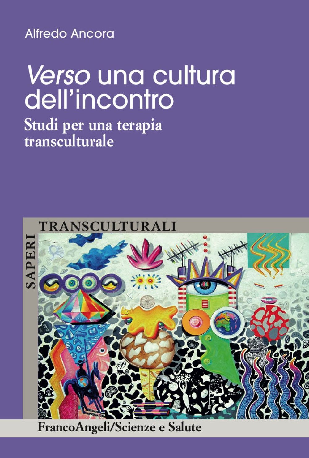 Verso una cultura dell'incontro. Studi per una terapia transculturale (Scienze e salute) book