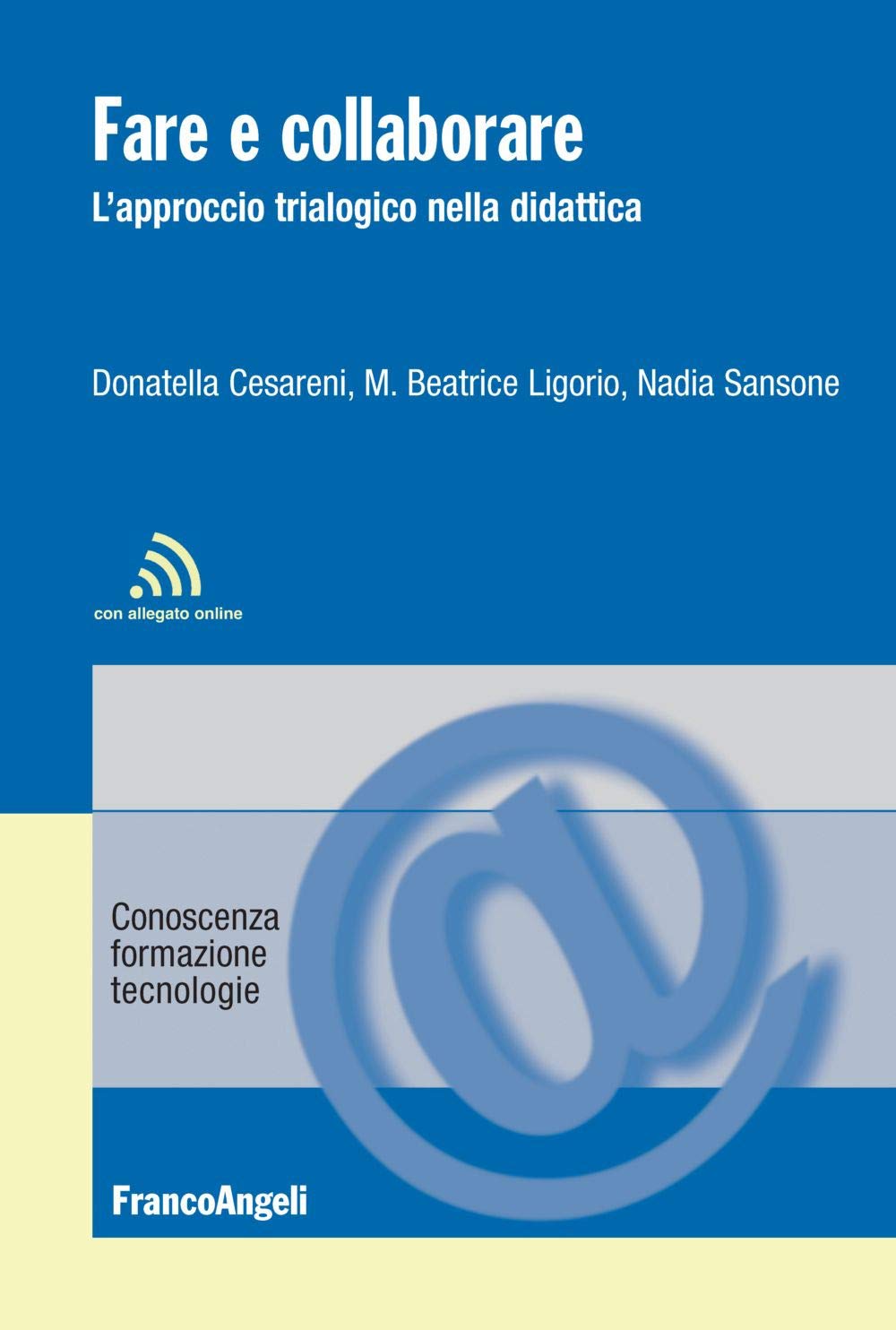 Fare e collaborare. L'approccio trialogico nella didattica book