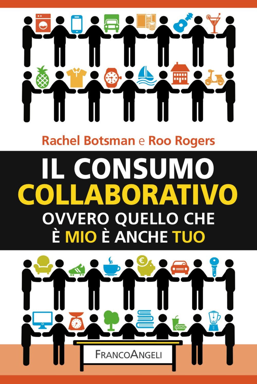 Il consumo collaborativo. Ovvero quello che è mio è anche tuo book