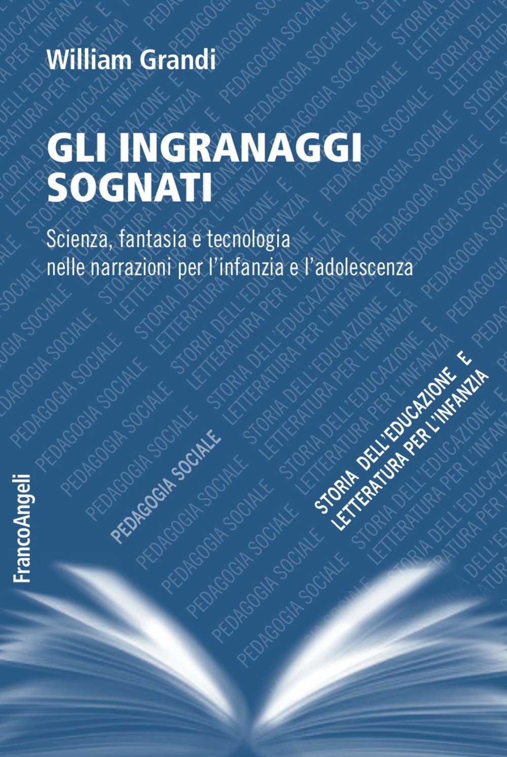 Gli ingranaggi sognati. Scienza, fantasia e tecnologia nelle narrazioni per l'infanzia e l'adolescenza Contemporary literature