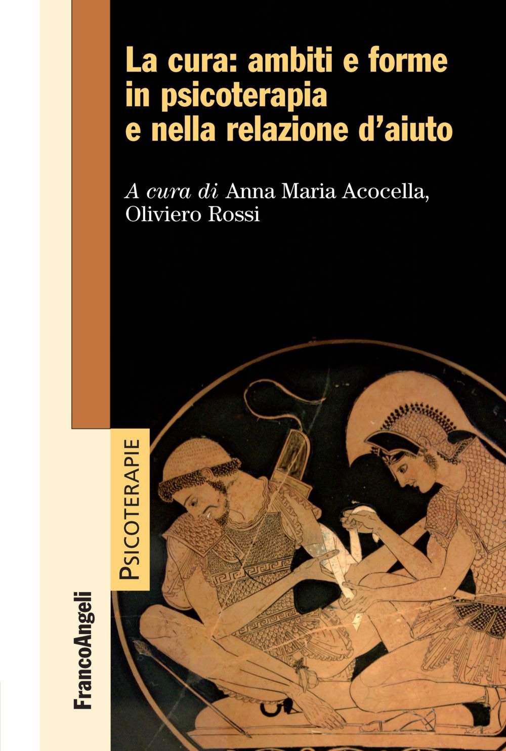 La cura: ambiti e forme in psicoterapia e nella relazione d'aiuto (Psicoterapie) Medicine