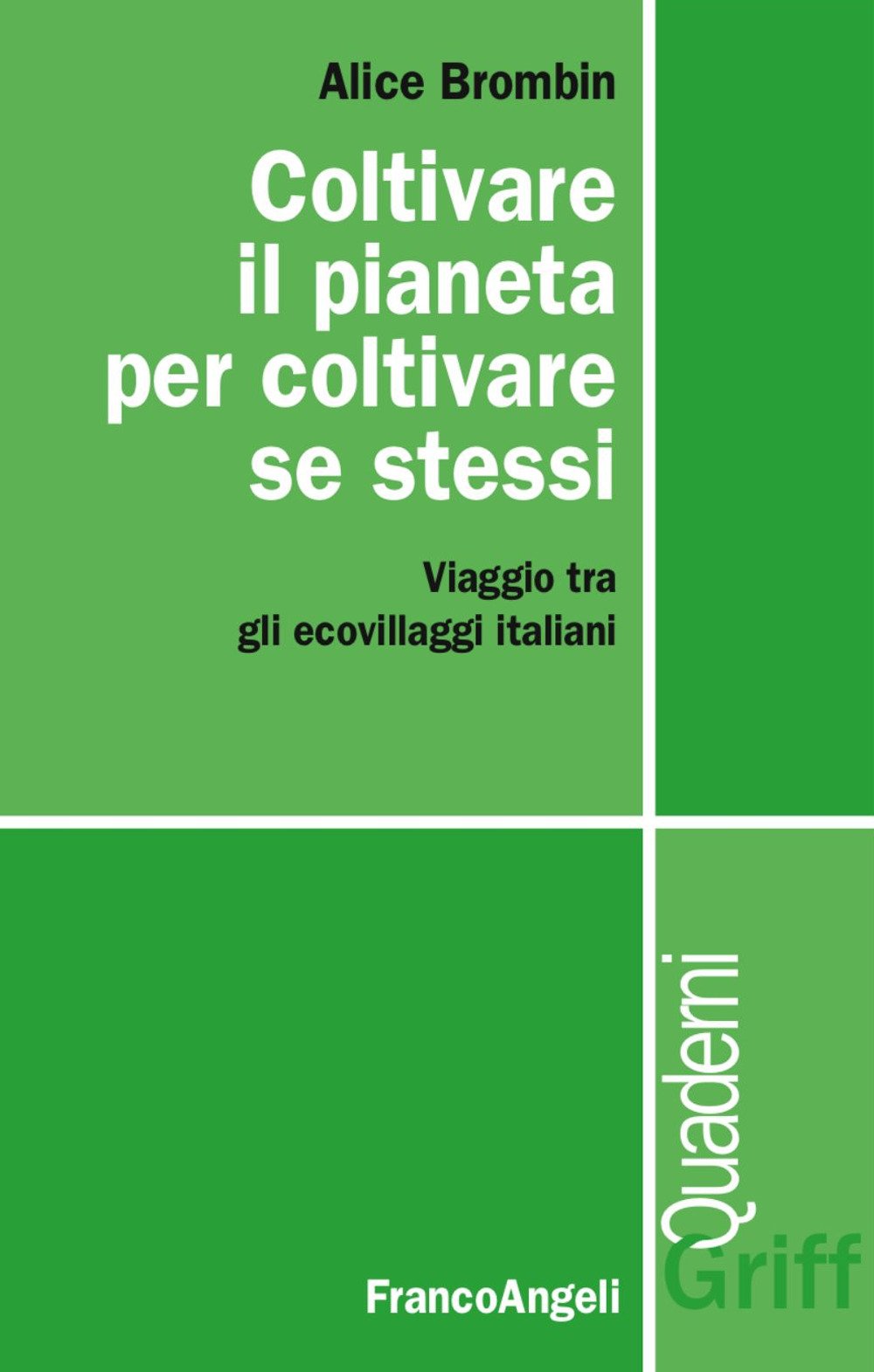 Coltivare il pianeta per coltivare se stessi. Viaggio tra gli ecovillaggi italiani book