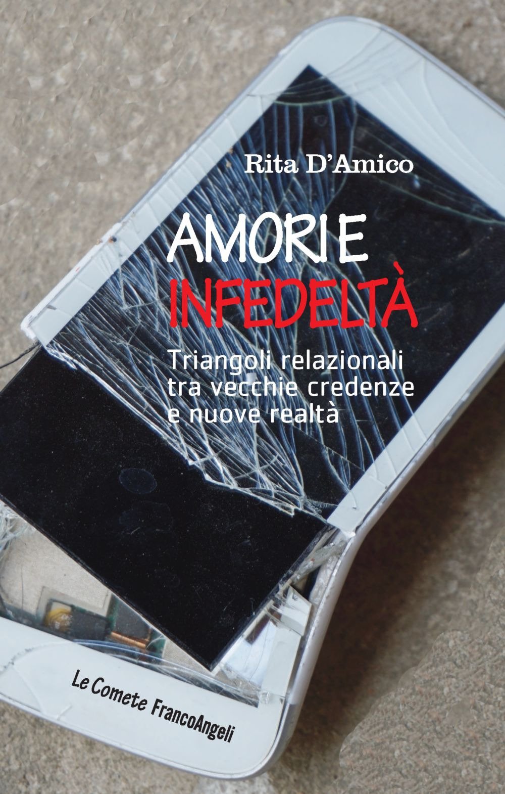 Amori e infedeltà. Triangoli relazionali tra vecchie credenze e nuove realtà book