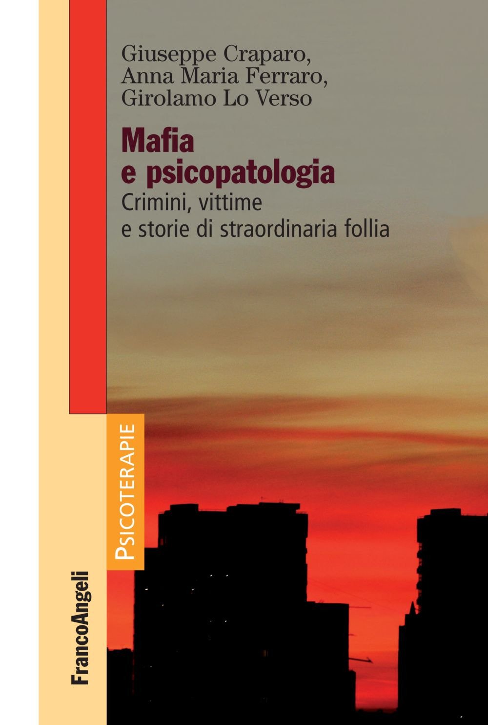 Mafia e psicopatologia. Crimini, vittime e storie di straordinaria follia book