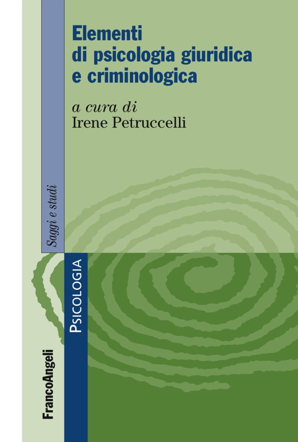 Elementi di psicologia giuridica e criminologica (Serie di psicologia) Psychology