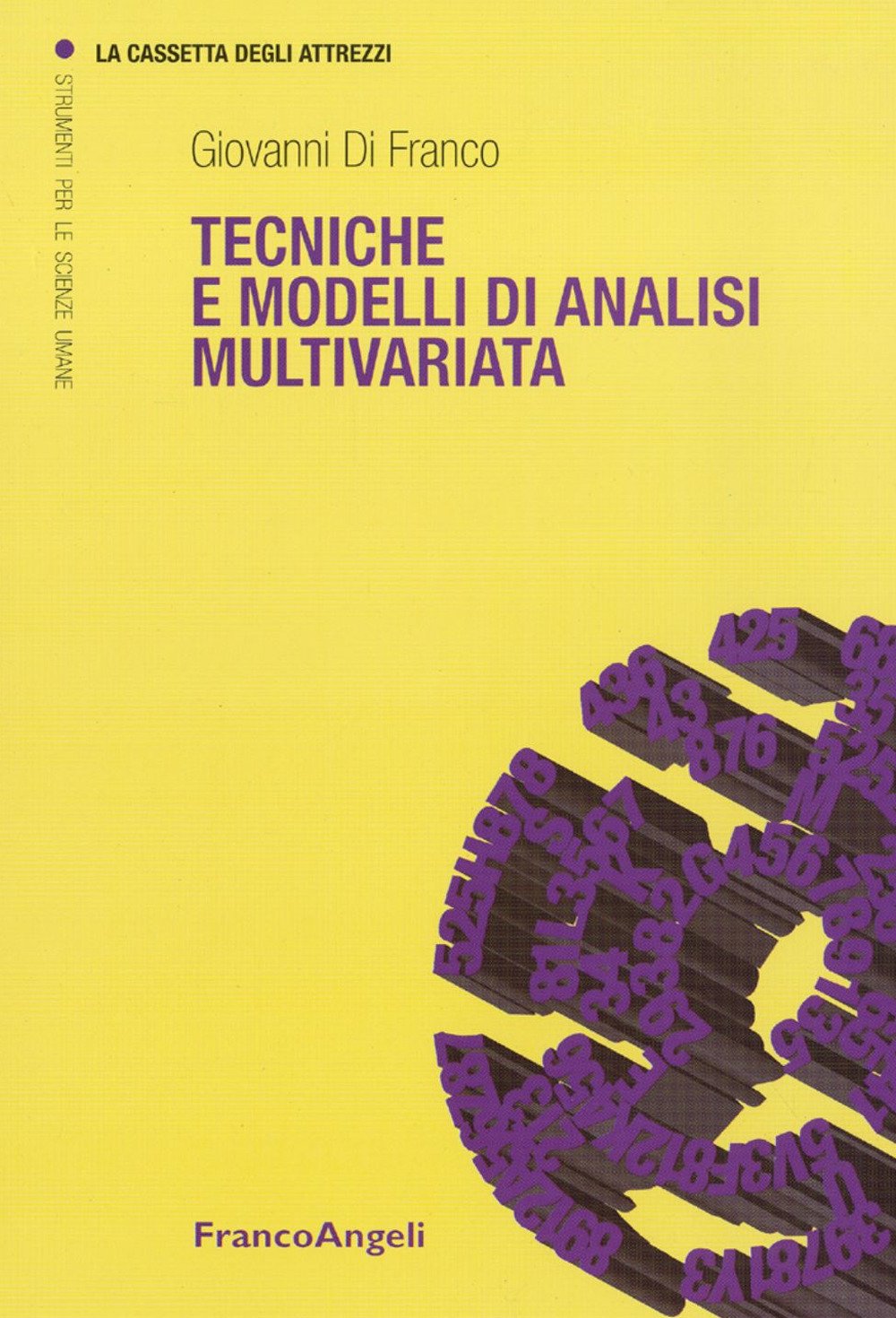 Tecniche e modelli di analisi multivariata. Nuova ediz. (La cassetta degli attrezzi) Natural Sciences