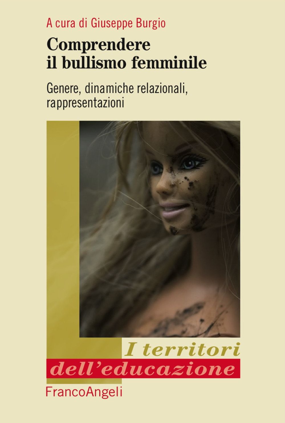 Comprendere il bullismo femminile. Genere, dinamiche relazionali, rappresentazioni book