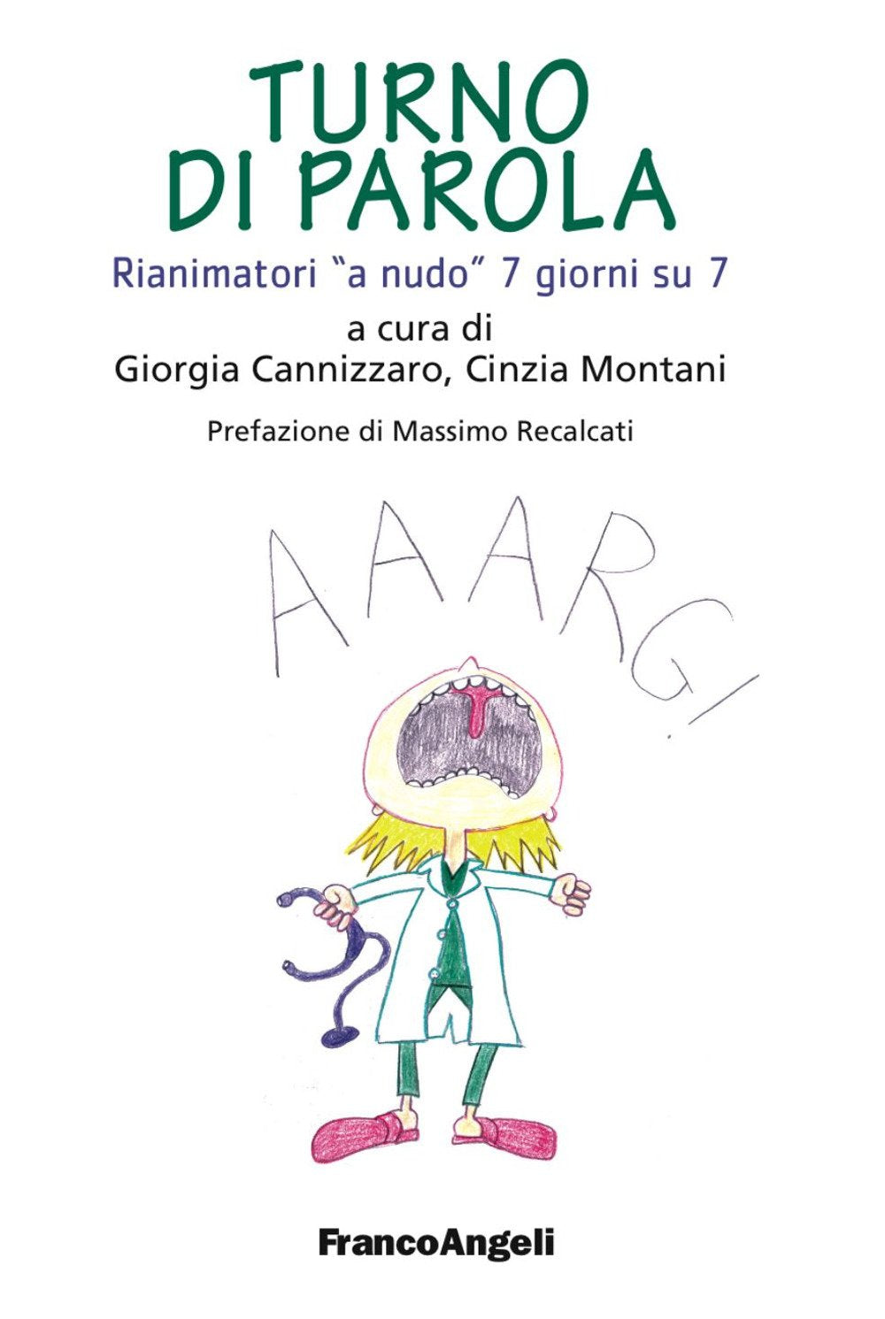 Turno di parola. Rianimatori «a nudo» 7 giorni su 7 book