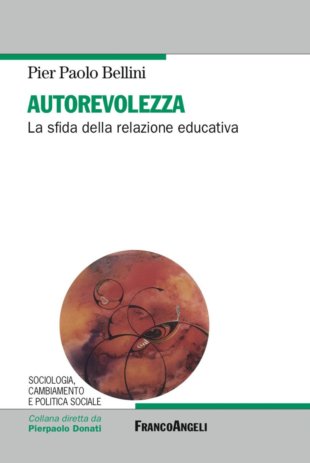 Autorevolezza. La sfida della relazione educativa (Sociologia, cambiamento e pol. soc.Studi) Social Sciences