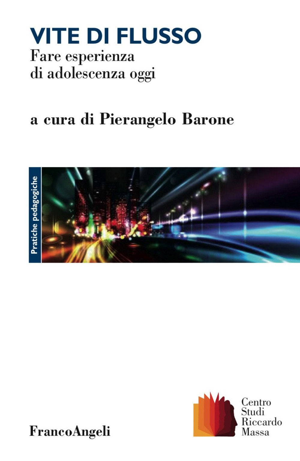 Vite di flusso. Fare esperienza di adolescenza oggi Books