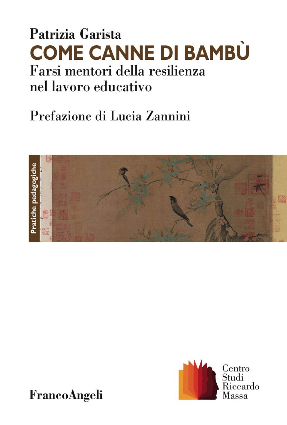 Come canne di bambù. Farsi mentori della resilienza nel lavoro educativo book