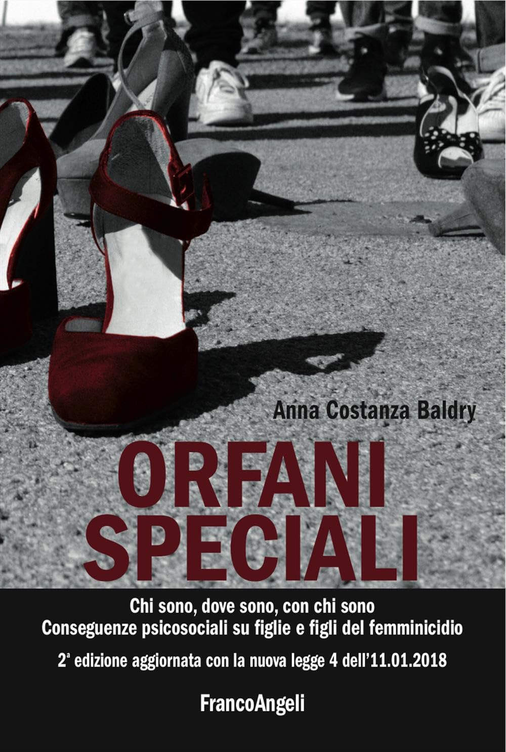 Orfani speciali. Chi sono, dove sono, con chi sono. Conseguenze psicosociali su figlie e figli del femminicidio. Aggiornato con la nuova legge 4 dell'11-01-2018. Ediz. ampliata book
